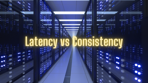 Latency vs Consistency